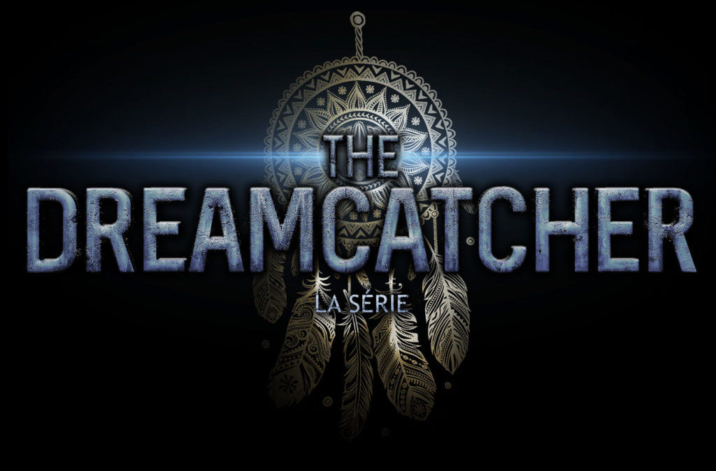 The Dreamcatcher une série made in Vosges